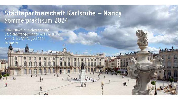 Cover flyer Praktikum Nancy 2024 Großes Bild mit Schloss in Nancy mit Vorplatz, Text zum Praktikum im Rahmen der Städtepartnerschaft, rechts in der Ecke das Logo der Stadt Karlsruhe